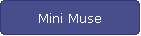 Mini Muse